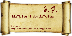 Hübler Fabrícius névjegykártya